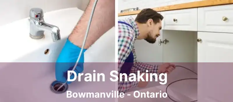  Drain Snaking Bowmanville - Ontario